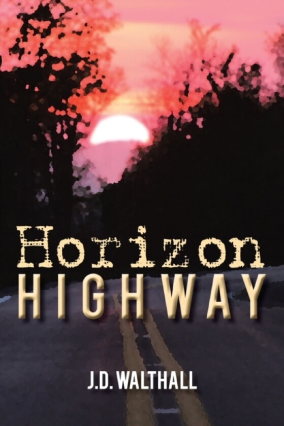 Horizon Highway av J D Walthall (Paperback)