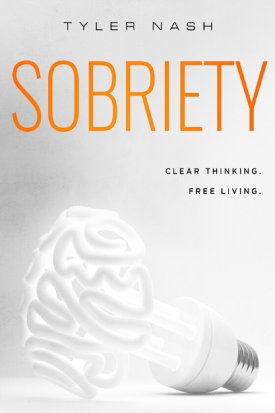 Sobriety av Tyler Nash (Paperback)