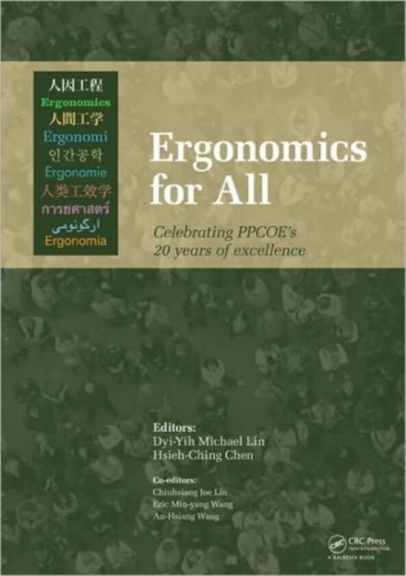 Ergonomics for All: Celebrating PPCOE's 20 years of Excellence av Dyi-Yih Michael Lin, Hsieh-Ching Chen (Hardcover)