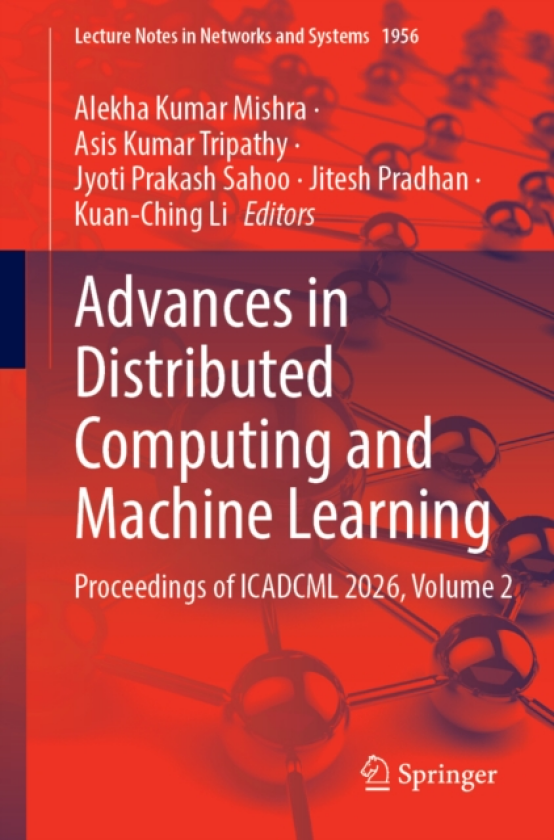 Advances in Distributed Computing and Machine Learning Proceedings of ICADCML 2026, Volume 2