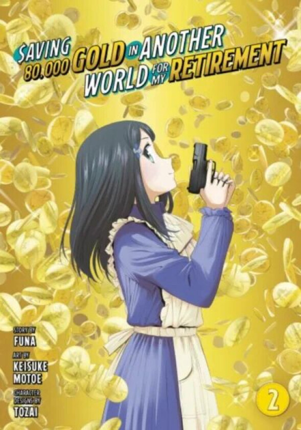 Saving 80,000 Gold in Another World for My Retirement 2 (Manga) av Keisuke Motoe