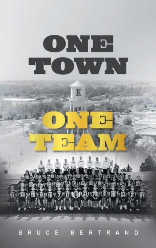 One Town, One Team av Bruce Bertrand (Hardcover)
