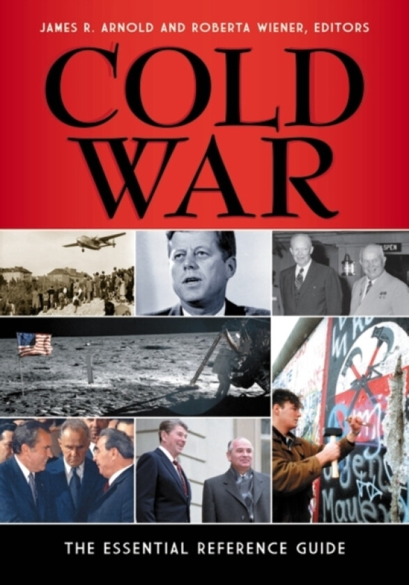 Cold War av James R. Arnold, Roberta Wiener (Hardcover)