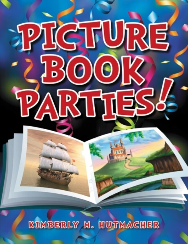 Picture Book Parties! av Kimberly M. Hutmacher (Paperback)