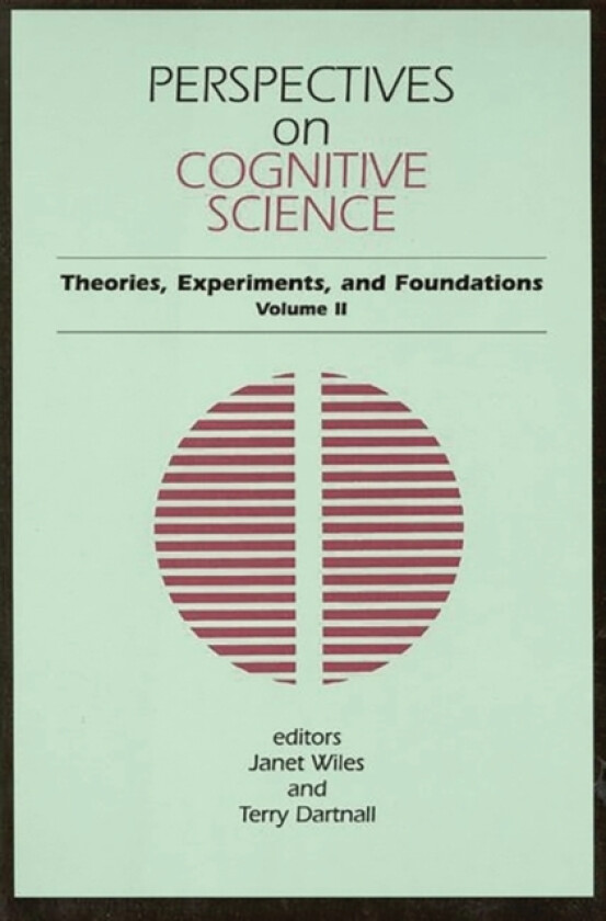 Perspectives on Cognitive Science, Volume 2 av Janet Wiles, Terry Dartnall (Paperback)
