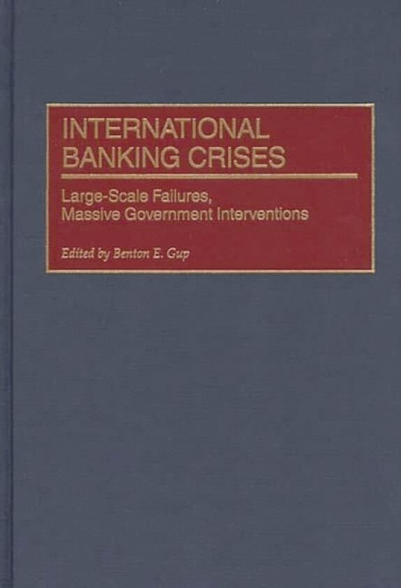 International Banking Crises av Benton E. Gup (Hardcover)