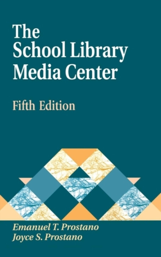 The School Library Media Center, 5th Edition av Emanuel T. Prostano, Joyce Prostano (Hardcover)