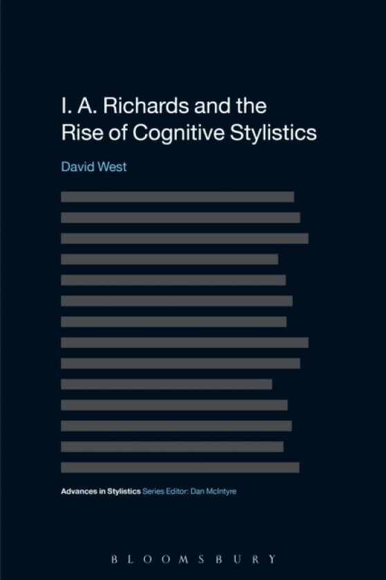 I. A. Richards and the Rise of Cognitive Stylistics av Dr David West (Paperback)