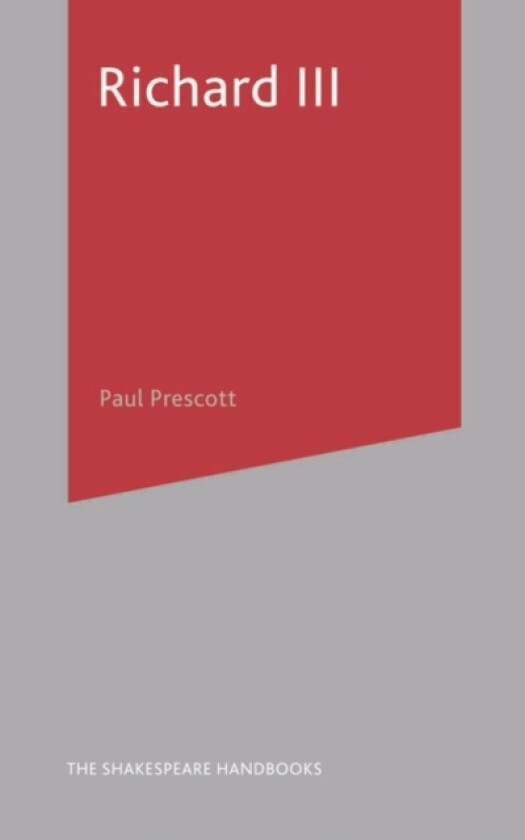 Richard III av Dr Paul Prescott (Hardcover)