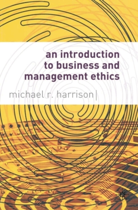 An Introduction to Business and Management Ethics av Mike Harrison (Paperback)