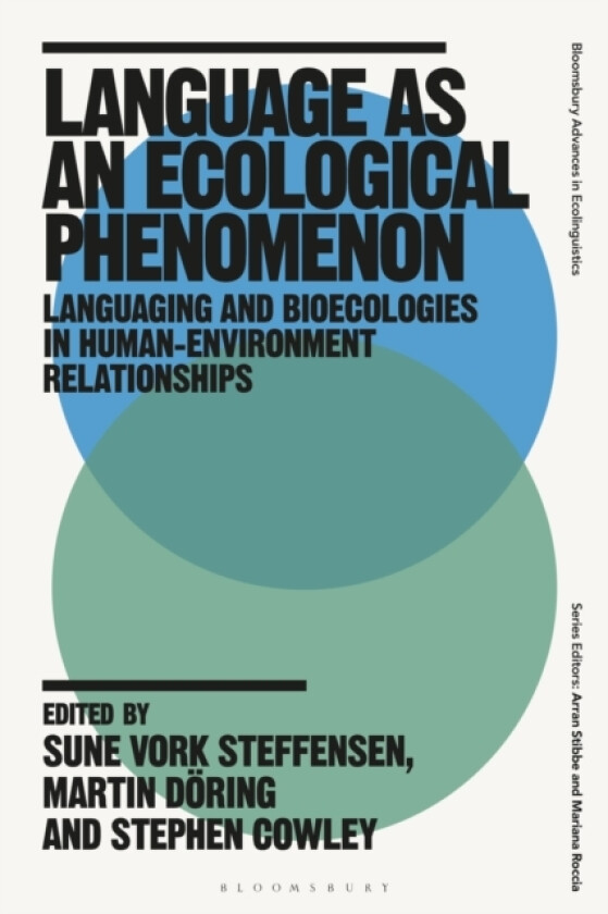 Language as an Ecological Phenomenon av Sune Vork Steffensen, Stephen Cowley, Martin Doring (Hardcover)