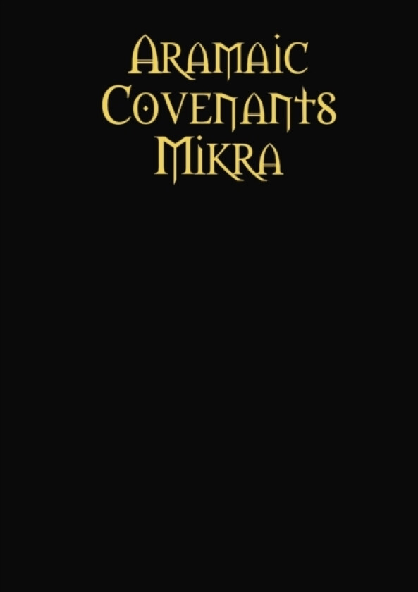 Aramaic Covenants Mikra av Rav Yaakov Bar Yosef (Paperback)