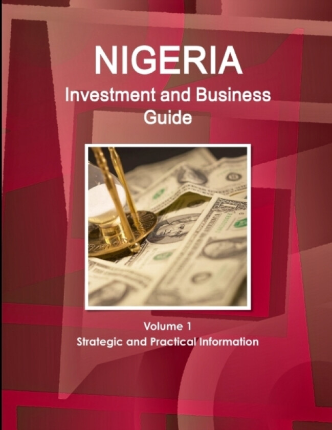 Nigeria Investment and Business Guide Volume 1 Strategic and Practical Information av Inc IBP (Paperback)