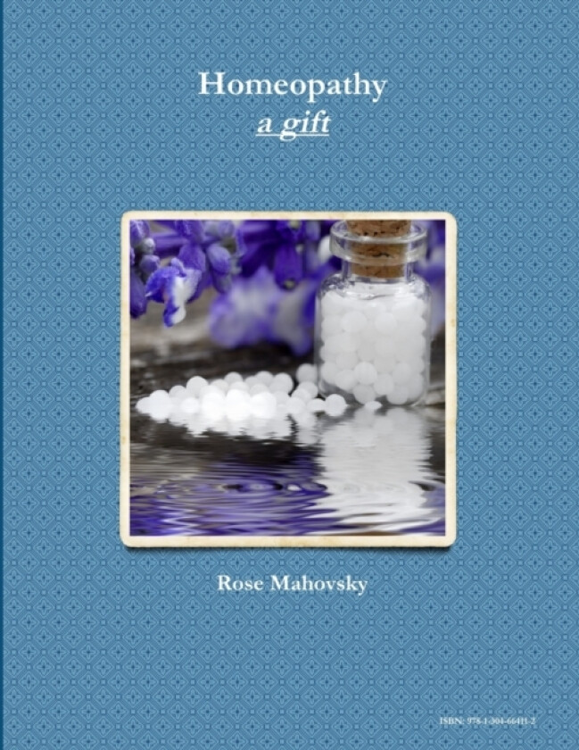 Homeopathy a gift av Rose Mahovsky (Paperback)