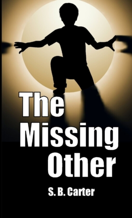 The Missing Other av S B Carter (Paperback)