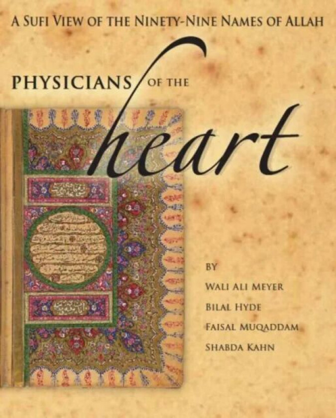 Physician'S of the Heart av Wali Ali (Wali Ali Meyer) Meyer, Bilal (Bilal Hyde) Hyde, Faisal (Faisal Muqaddam) Muqaddam, Shabda (Shabda Kahn) Kah