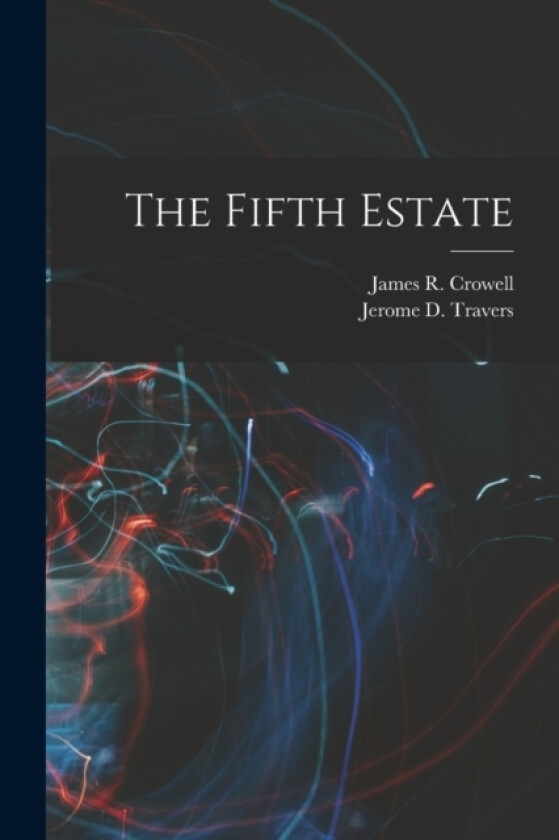 The Fifth Estate av Jerome D Travers, James R Crowell (Paperback)