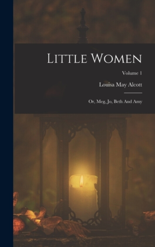 Little Women av Louisa May Alcott (Hardcover)