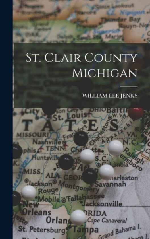 St. Clair County Michigan av William Lee Jenks (Hardcover)