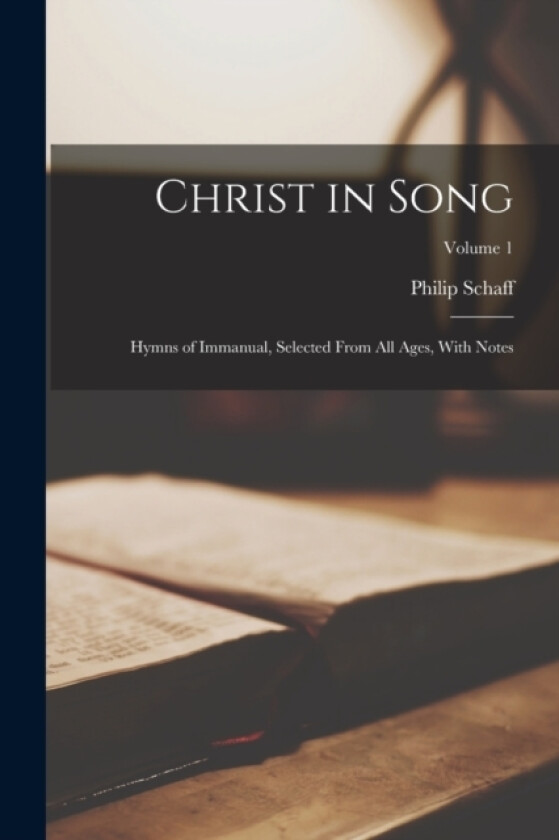 Christ in Song av Philip Schaff (Paperback)