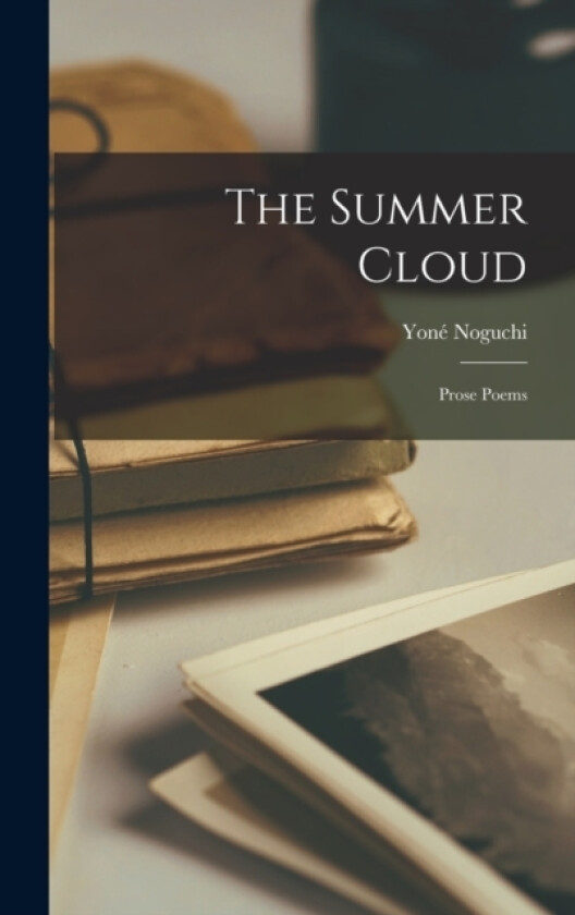 The Summer Cloud av Yone Noguchi (Hardcover)