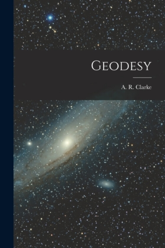 Geodesy av A R Clarke (Paperback)