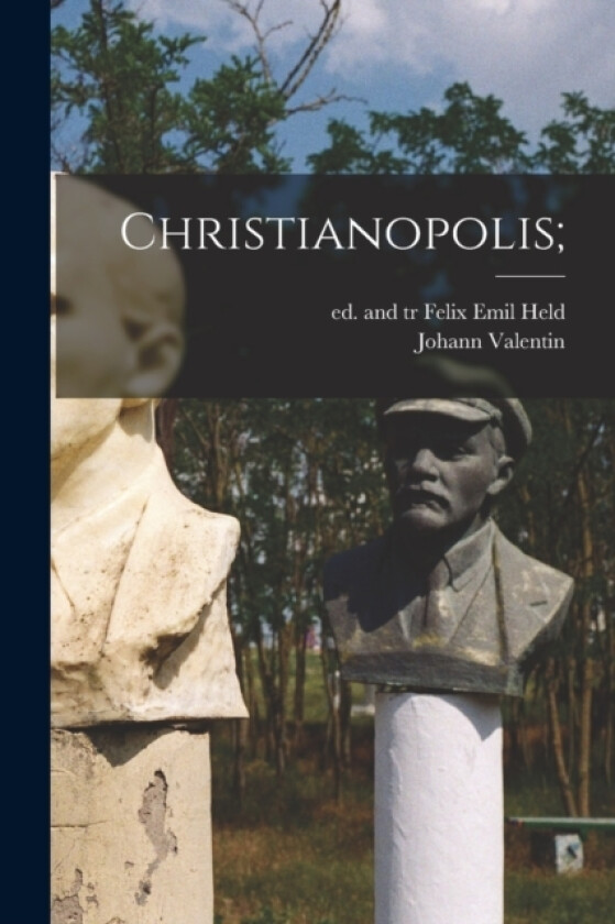 Christianopolis; av Johann Valentin 1586-1654 Andrea (Paperback)