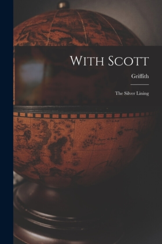 With Scott av Griffith 1880- Taylor (Paperback)