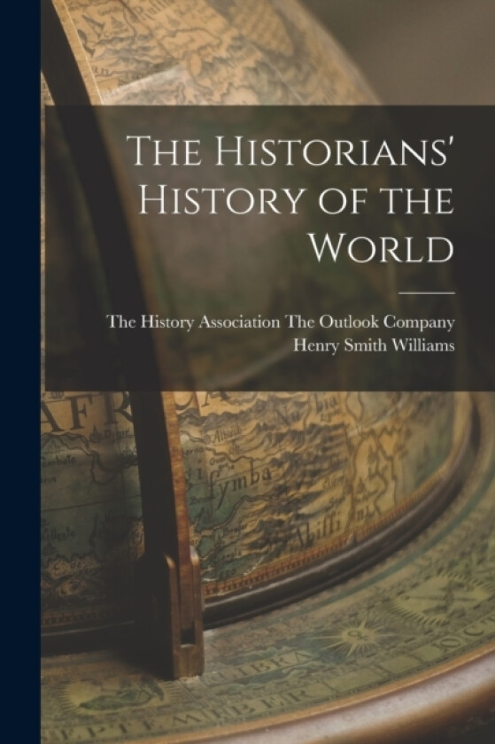 The Historians' History of the World av Henry Smith Williams (Paperback)