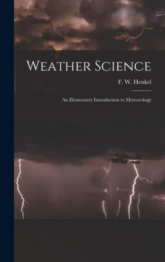 Weather Science av F W Henkel (Hardcover)