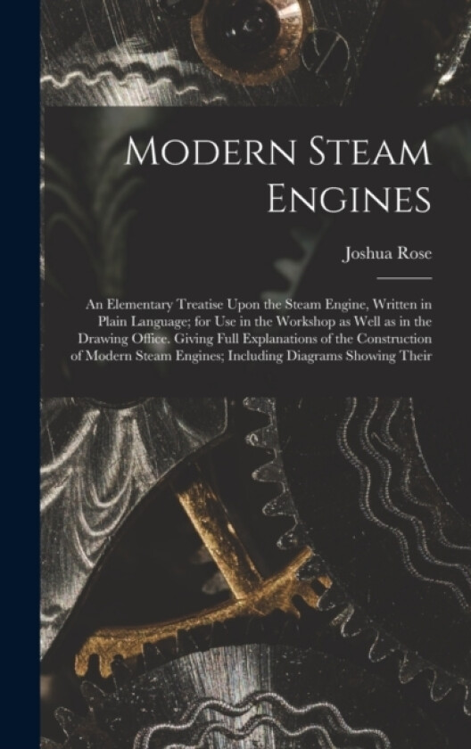 Modern Steam Engines av Joshua Rose (Hardcover)