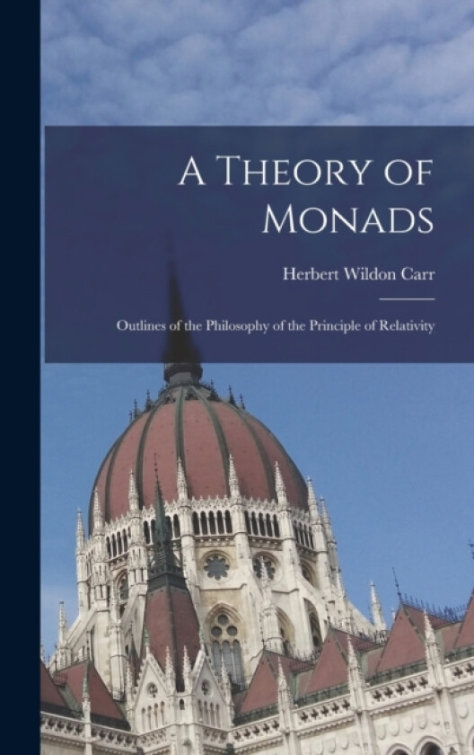 A Theory of Monads av Carr Herbert Wildon (Hardcover)