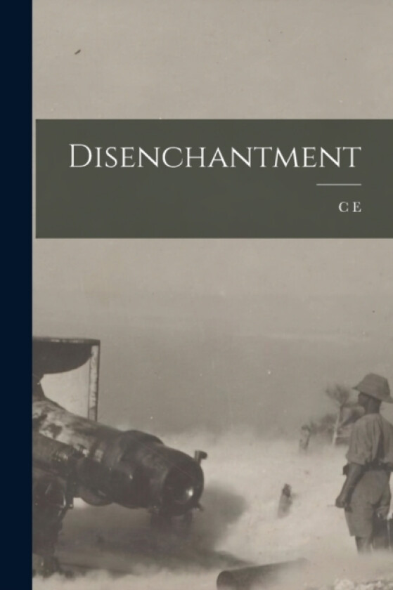 Disenchantment av Charles Edward Montague (Paperback)