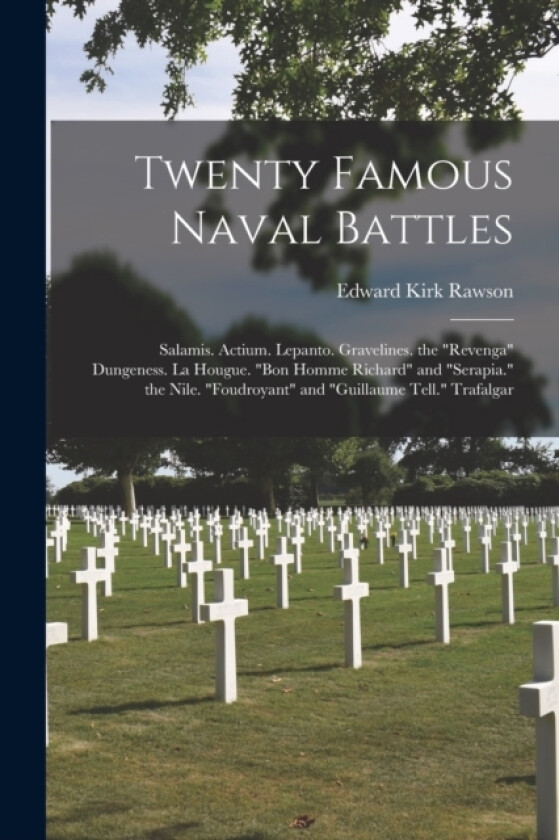 Twenty Famous Naval Battles av Edward Kirk Rawson (Paperback)