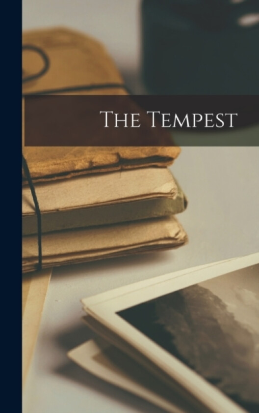 The Tempest av Anonymous (Hardcover)