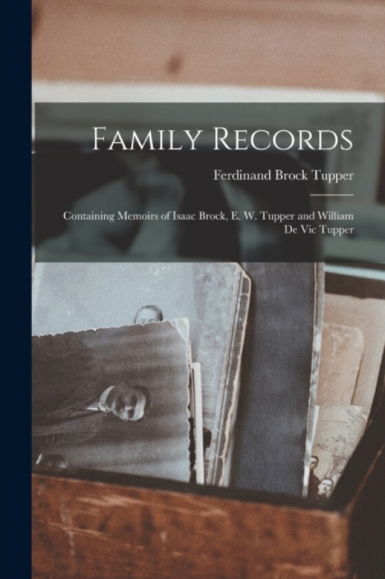 Family Records av Ferdinand Brock Tupper (Paperback)