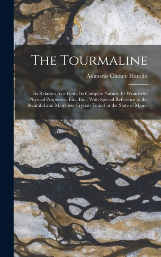The Tourmaline av Augustus Choate Hamlin (Hardcover)