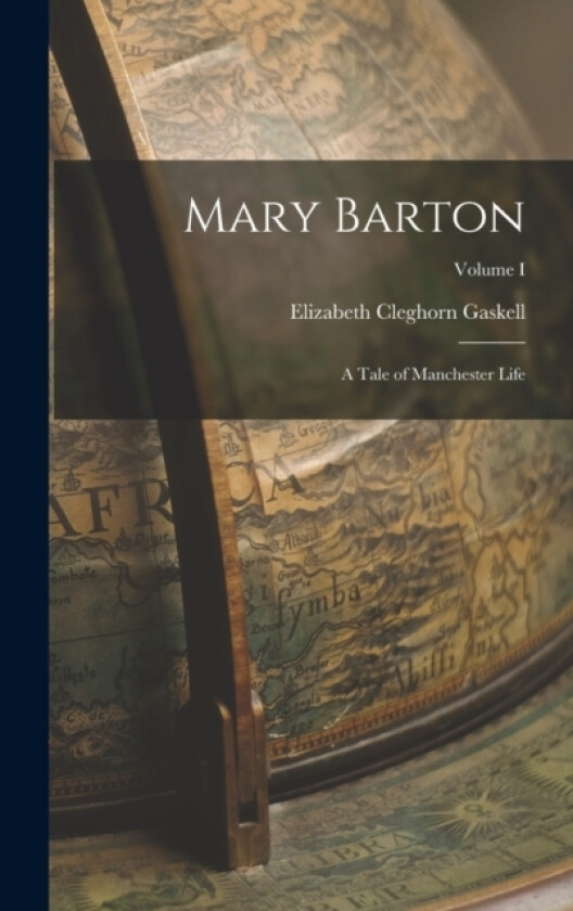 Mary Barton av Elizabeth Cleghorn Gaskell (Hardcover)