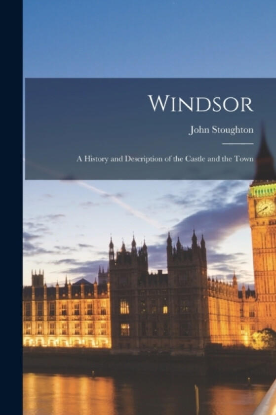 Windsor av John Stoughton (Paperback)