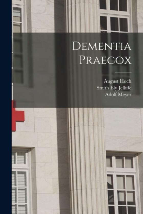Dementia Praecox av Adolf Meyer, August Hoch (Paperback)