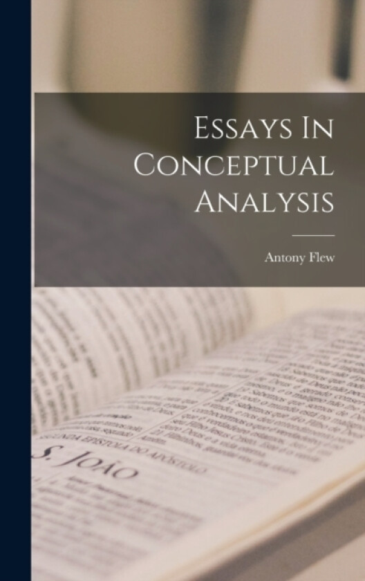 Essays In Conceptual Analysis av Antony Flew (Hardcover)
