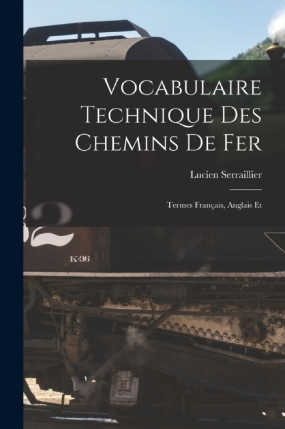 Vocabulaire Technique des Chemins de Fer av Lucien Serraillier (Paperback)