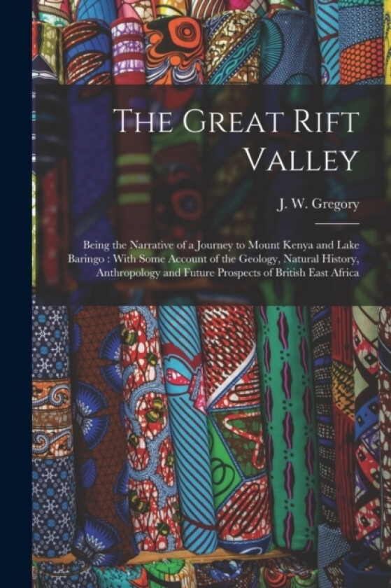 The Great Rift Valley av J W 1864-1932 Gregory (Paperback)