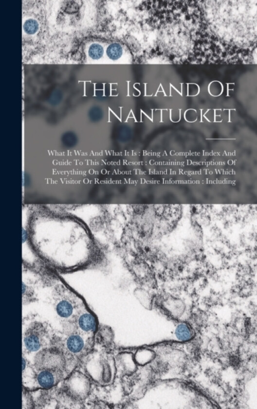 The Island Of Nantucket av Anonymous (Hardcover)