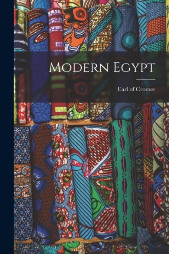 Modern Egypt av Evelyn Baring Cromer (Paperback)