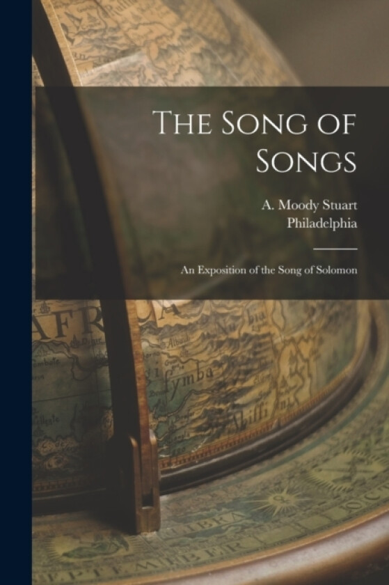 The Song of Songs av A Moody Stuart (Paperback)