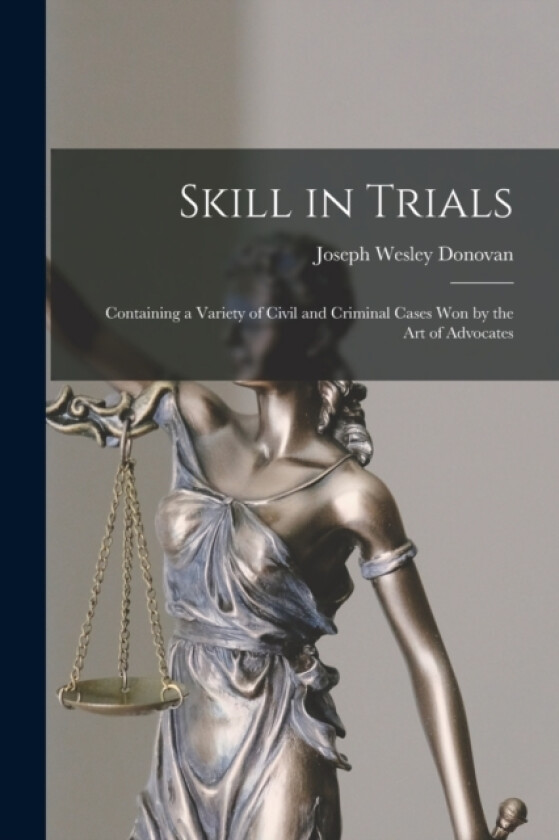 Skill in Trials av Joseph Wesley Donovan (Paperback)