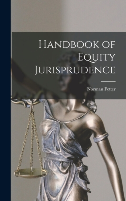 Handbook of Equity Jurisprudence av Norman Fetter (Hardcover)