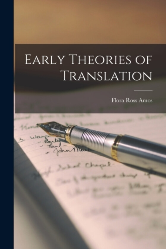 Early Theories of Translation av Flora Ross Amos (Paperback)