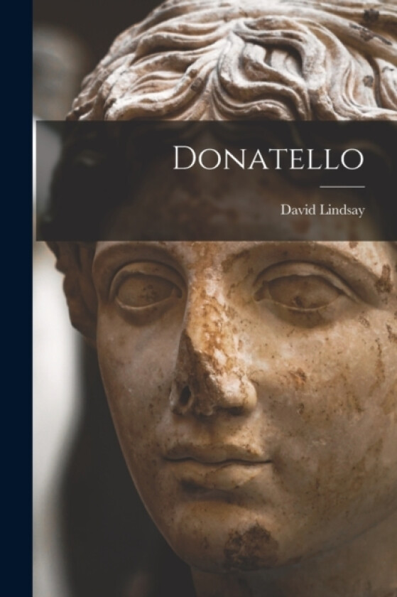 Donatello av David Lindsay (Paperback)
